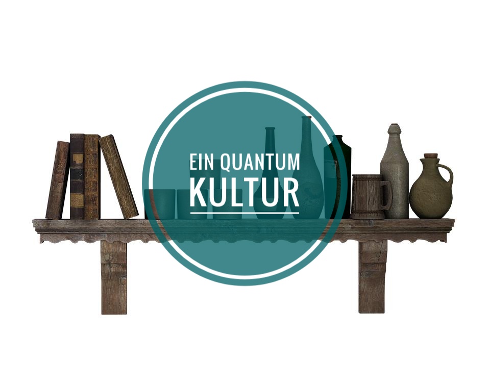 Ein Quantum Kultur